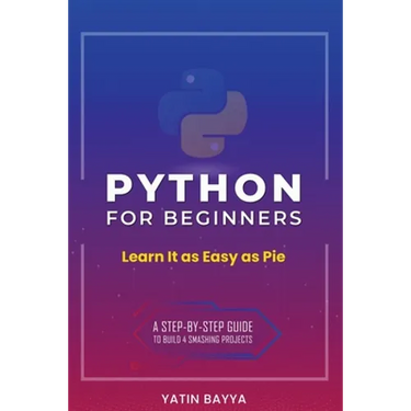 Python for Beginners: Learn It as Easy as Pie