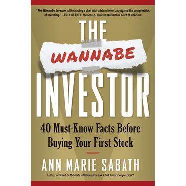 The Wannabe Investor: 40 Must-Know Facts Before Buying Your First Stock
