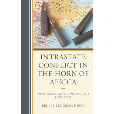 Intrastate Conflict in the Horn of Africa: Implications for Regional Security (1990-2016)