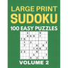 Large Print Sudoku - 100 Easy Puzzles - Volume 2 - One Puzzle Per Page - Puzzle Book for Adults