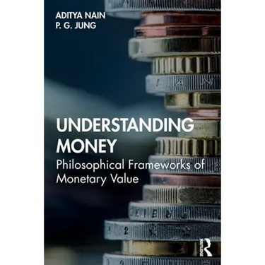 Understanding Money: Philosophical Frameworks of Monetary Value