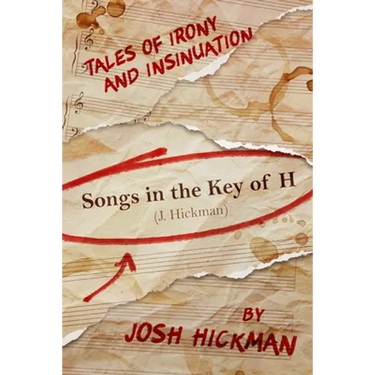 Songs In The Key Of H: Tales Of Irony & Insinuation