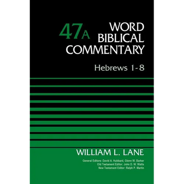 The Hebrews 1-8, Volume 47a: 47