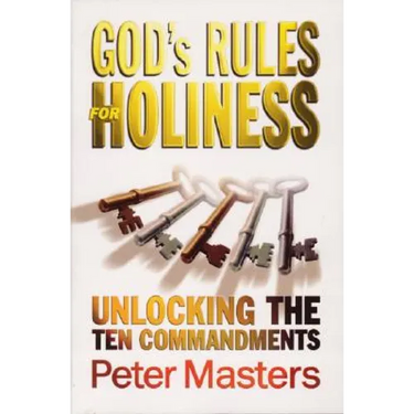 God's Rules for Holiness: Unlocking the Ten Commandments