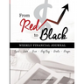 From Red To Black: Weekly Financial Journal