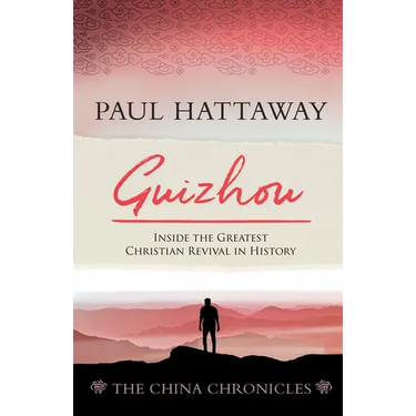 Guizhou: Inside the Greatest Christian Revival in History