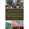 Emergence of a New Urban China: Insiders' Perspectives