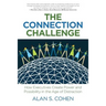 The Connection Challenge: How Executives Create Power and Possibility in the Age of Distraction
