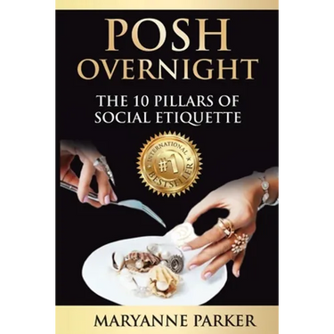Posh Overnight: The 10 Pillars of Social Etiquette