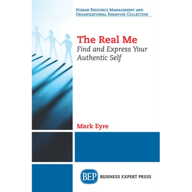 The Real Me: Find and Express Your Authentic Self