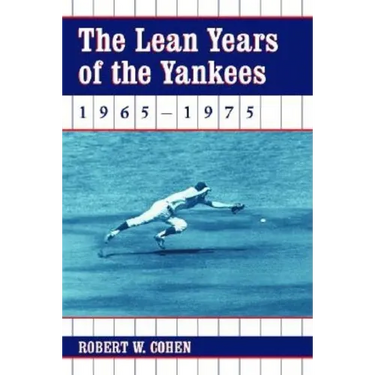 The Lean Years of the Yankees, 1965-1975