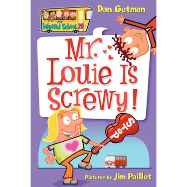 My Weird School #20: Mr. Louie Is Screwy!
