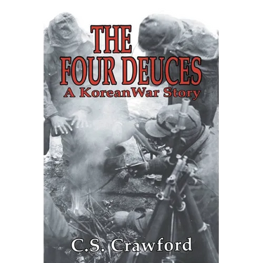The Four Deuces: A Korean War Story