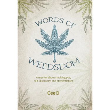 Words of Weedsdom: A memoir about smoking pot, self-discovery, and existentialism