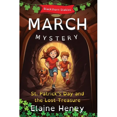 St. Patrick's Day and the Lost Treasure Blackthorn Stables March Mystery - Dyslexia Friendly