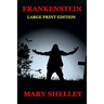 Frankenstein - Large Print Edition