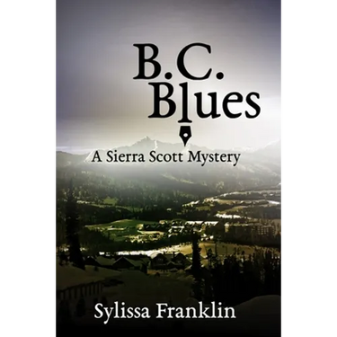 B. C. Blues: a Sierra Scott mystery