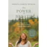 The Power of Breath: The Gift of Self-Actualization Through Meditation