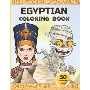 Egyptian Coloring Book: Ancient Egypt coloring book for kids - Gods of Mythology, Pharaohs and Queens, mummies, and more.