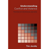 Understanding Conflict and Violence: Theoretical and Interdisciplinary Approaches