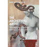 The Archetypal Artist: Reimagining Creativity and the Call to Create