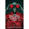 The Writhing, Verdant End