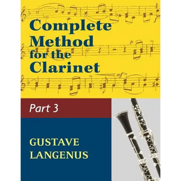 Complete Method for the Clarinet in Three Parts, Part III: (#01404) (Virtuoso Studies and Duos)