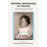 Proteins, Pathologies and Politics: Dietary Innovation and Disease from the Nineteenth Century