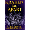 Kraken Me Apart