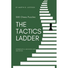 The Tactics Ladder - Intermediate III: 500 Chess Puzzles, 1600 Rating Level, 2nd Edition
