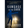 Gumshoe in the Dark: Volume 5
