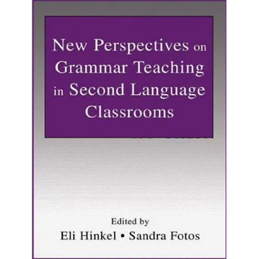 New Perspectives on Grammar Teaching in Second Language Classrooms