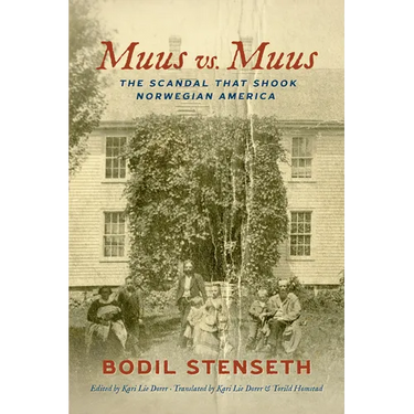 Muus vs. Muus: The Scandal That Shook Norwegian America