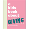 A Kids Book about Giving