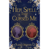Her Spell That Cursed Me: A Dark Sapphic Fantasy Romance