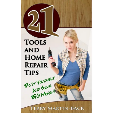 21 Tools and Home Repair Tips: Do it Yourself and Save Big Money!)