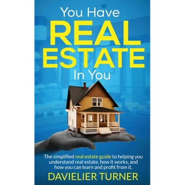 You Have Real Estate in You