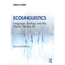 Ecolinguistics: Language, Ecology and the Stories We Live By