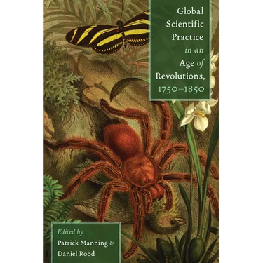 Global Scientific Practice in an Age of Revolutions, 1750-1850
