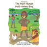 The story of The Half-human Half-animal boy
