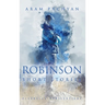 Robinson: Short Stories