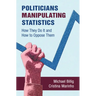Politicians Manipulating Statistics