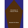 Chronicles of Chicora Wood