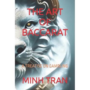 The Art of Baccarat: A Treatise on Gambling