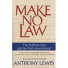 Make No Law: The Sullivan Case and the First Amendment