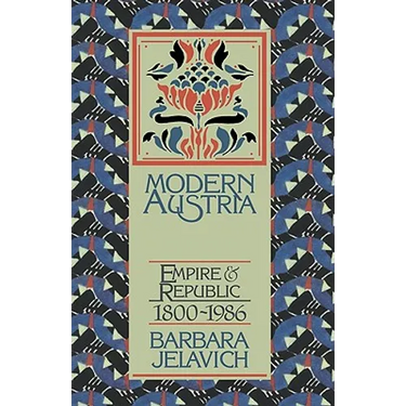 Modern Austria: Empire and Republic, 1815 1986