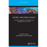 Micro- and Biofluidics: Structure, Properties, Technology and Spotlight into the Future