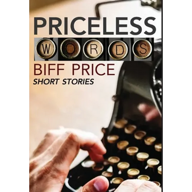 Priceless Words: A Collection of Short Stories