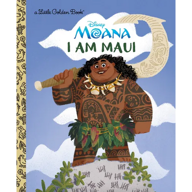I Am Maui (Disney Moana)