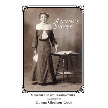 Annie's Story: Memories of My Grandmother